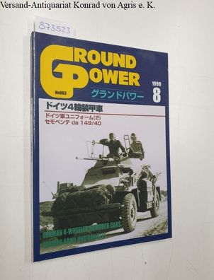 Ground Power No. 063: German 4-wheeled armored cars; german army uniforms(2) : 8 1999