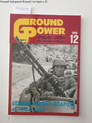 Ground Power No. 019: German Combat Weapons of W.W. II Vol 1 (12 / 1995) :