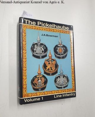 The Pickelhaube: Line Infantry vol. 1