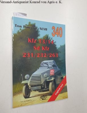 Kfz 13 / 14 - Sd Kfz 231 / 232 / 263, Tank Power vol. XCVII 340 - english text
