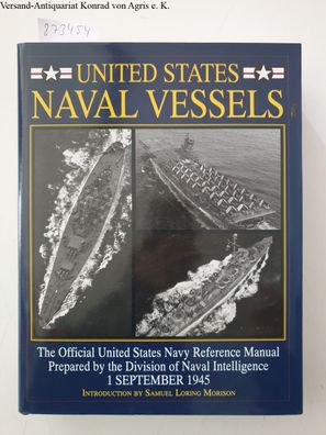 United States Naval Vessels: The Official United States Navy Reference Manual Prepare