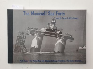 The Maunsell Sea Forts - Part Three: