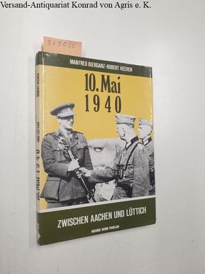 10. Mai 1940: Zwischen Aachen und Lüttich