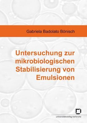 Untersuchung zur mikrobiologischen Stabilisierung von Emulsionen