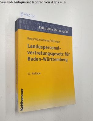 Landespersonalvertretungsgesetz für Baden-Württemberg: Mit den wichtigsten Nebenbesti