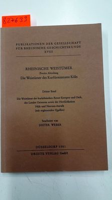 Rheinische Weistümer (bis 1914 unter dem Titel: Die Weistümer der Rheinprovinz] / Die