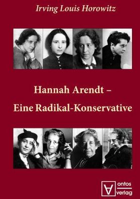 Hannah Arendt - eine Radikal-Konservative