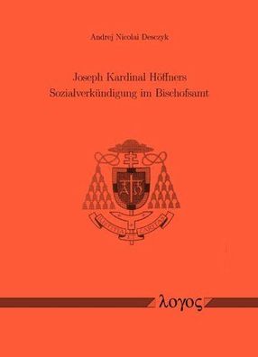 Joseph Kardinal Höffners Sozialverkündigung im Bischofsamt