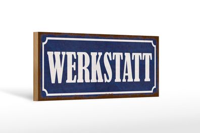 Holzschild hinweis 27x10 cm Werkstatt Holz Wanddeko Deko Schild wooden sign