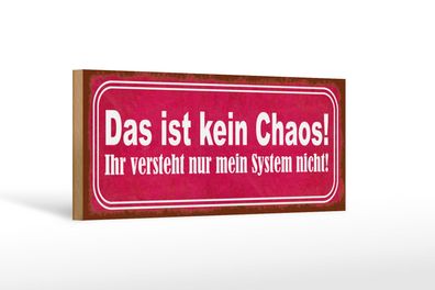 Holzschild Spruch 27x10 cm Das ist kein Chaos nur System Deko Schild wooden sign