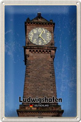 Blechschild Städte Ludwigshafen Pegeluhr Architektur 20x30 cm Schild tin sign