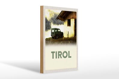 Holzschild Reise 20x30 cm Tirol Haus auf den Bergen Auto Deko Schild wooden sign