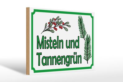 Holzschild Hinweis 30x20 cm Misteln Tannengrün Verkauf Deko Schild wooden sign