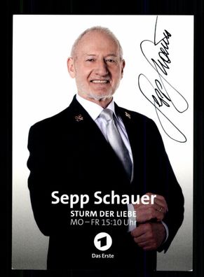 Sepp Schauer Sturm der Liebe Autogrammkarte Original Signiert + F 15874