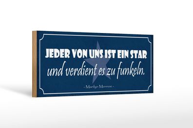 Holzschild Spruch 27x10 cm jeder von uns ist ein Star und Schild wooden sign