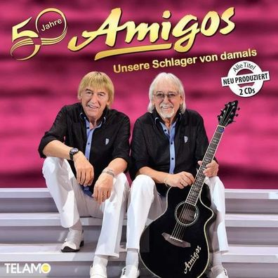 DIE AMIGOS * 50 Jahre: Unsere Schlager von damals * 2 CD * NEU * OVP
