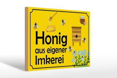 Holzschild Hinweis 30x20 cm Honig aus eigener Imkerei Holz Schild wooden sign