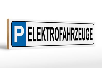 Holzschild Parken 46x10 cm Parkplatz Elektrofahrzeuge Deko Schild wooden sign