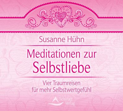 Meditationen zur Selbstliebe, Audio-CD CD Themenkreis Meditation