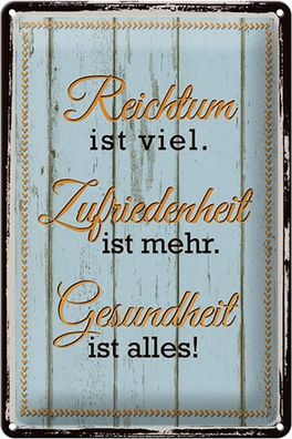 Blechschild Spruch 20x30 cm Reichtum Zufriedenheit Gesund Deko Schild tin sign