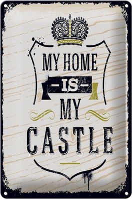 Blechschild Spruch My home is my Castle 20x30 cm Haus Deko Schild tin sign