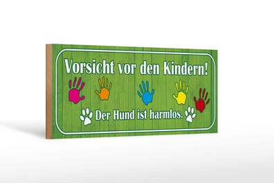 Holzschild Spruch 27x10 cm Vorsicht Kinder Hund ist harmlos Schild wooden sign