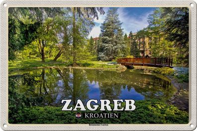 Blechschild Reise 30x20 cm Zagreb Kroatien Botanischer Garten Schild tin sign