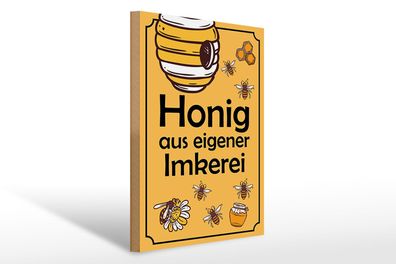 Holzschild Hinweis 30x40 cm Honig aus eigener Imkerei Deko Schild wooden sign