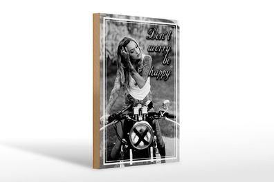Holzschild Motorrad 20x30 cm Bike Girl don´t worry happy Deko Schild wooden sign