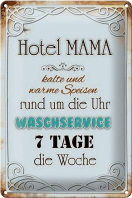 Blechschild Spruch 20x30 cm Hotel Mama 7 Tage die Woche Deko Schild tin sign