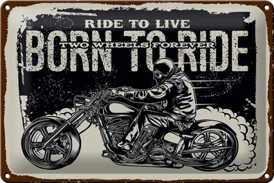 Blechschild Spruch Ride to live Born to ride 30x20 cm Deko Schild tin sign