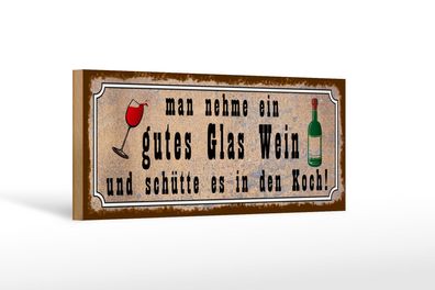 Holzschild Spruch 27x10 cm Man nehme ein gutes Glas Wein Deko Schild wooden sign