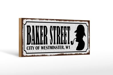 Holzschild Spruch 27x10 cm Baker streeet city Westminster Schild wooden sign