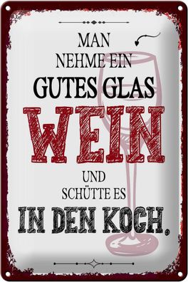 Blechschild Spruch man nehme ein gutes Glas Wein 20x30cm Deko Schild tin sign