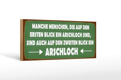 Holzschild Spruch 27x10cm Manche Menschen Arschloch Holz Deko Schild wooden sign