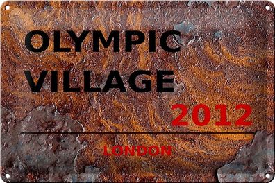 Blechschild London 30x20 cm Olympic Village 2012 Rost Deko Schild tin sign