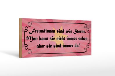 Holzschild Spruch 27x10 cm Freundinnen wie Sterne immer da Schild wooden sign