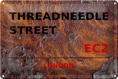 Blechschild London 30x20 cm Threadneedle Street EC2 Rust Deko Schild tin sign