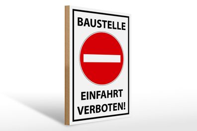 Holzschild Hinweis 30x40 cm Baustelle Einfahrt verboten Deko Schild wooden sign
