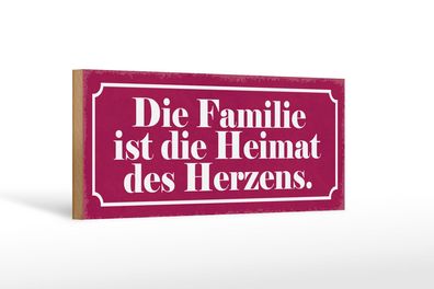 Holzschild Spruch 27x10 cm Familie ist Heimat des Herzens Schild wooden sign