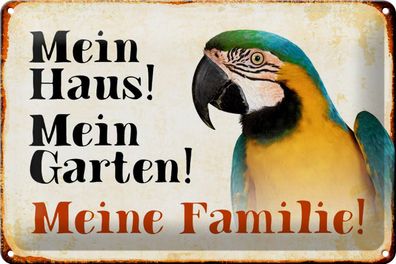 Blechschild Papagei 30x20 cm mein Haus mein Garten Familie Deko Schild tin sign