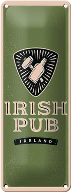 Blechschild Spruch Ireland Irish pub Alkohol 10x27 cm Geschenk Schild tin sign