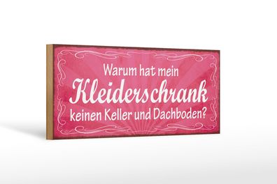 Holzschild Spruch 27x10 cm Kleiderschrank Keller Dachboden Schild wooden sign