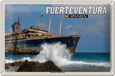 Blechschild Reise 30x20 cm Fuerteventura Spanien Wrack American Star tin sign
