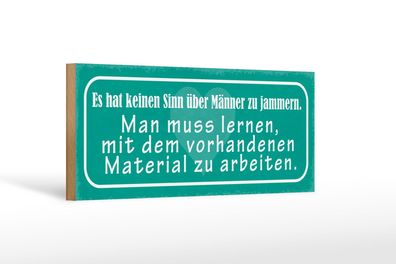 Holzschild Spruch 27x10 cm Keinen Sinn über Männer reden Deko Schild wooden sign