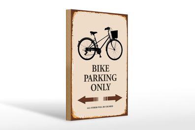 Holzschild Spruch 20x30 cm Bike parking only Fahrrad parken Schild wooden sign