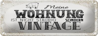 Blechschild Spruch Wohnung nicht staubig Vintage 27x10 cm Deko Schild tin sign