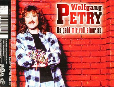 Maxi CD Wolfgang Petry / Da geht mir voll einer ab