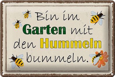 Blechschild Spruch 30x20 cm bin im Garten Hummeln bummeln Deko Schild tin sign