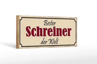 Holzschild Spruch 27x10cm bester Schreiner der Welt Arbeit Schild wooden sign